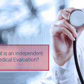 What is an Independent Medical Evaluation?